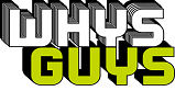 WhysGuys